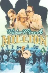 Make Mine a Million постер