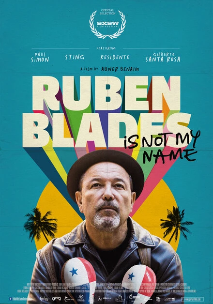 Постер Ruben Blades Is Not My Name