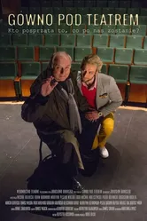 Gówno pod teatrem постер
