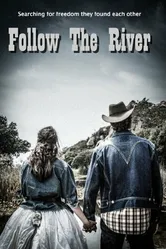 Follow the River постер