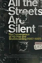 All the Streets Are Silent: The Convergence of Hip Hop and Skateboarding (1987-1997) постер