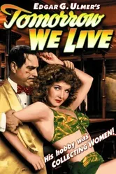 Tomorrow We Live 1942 постер