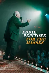 Eddie Pepitone: For the Masses постер