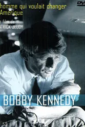 Bob Kennedy: L'homme qui voulait changer l'Amérique постер