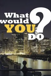 Primetime: What Would You Do? постер