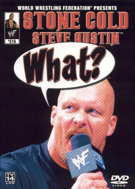 Постер WWE Ледяная Глыба Стив Остин — Что? 2002