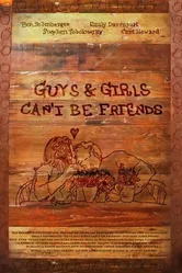 Guys and Girls Can't Be Friends постер