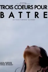 Trois coeurs pour battre постер