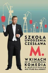 Szkola uwodzenia Czeslawa M. постер