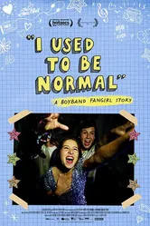I Used to Be Normal: A Boyband Fangirl Story постер