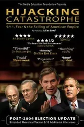 Hijacking Catastrophe: 9/11, Fear & the Selling of American Empire постер