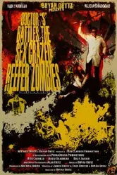 Doctor S Battles the Sex Crazed Reefer Zombies: The Movie постер