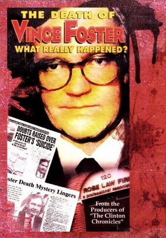 Постер The Death of Vince Foster: What Really Happened?