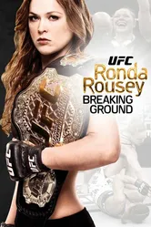 Ronda Rousey: Breaking Ground постер