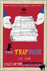 The Trap Door at the Edge of the Universe постер