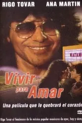 Vivir para amar постер