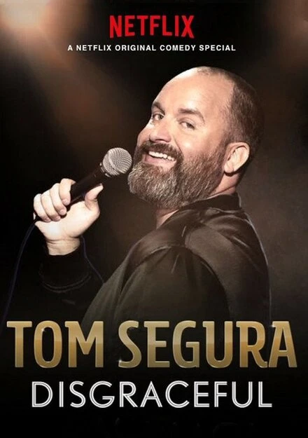Постер Tom Segura: Disgraceful