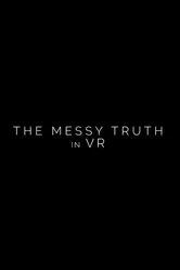 The Messy Truth in VR постер