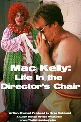 Mac Kelly, Life in the Director's Chair постер
