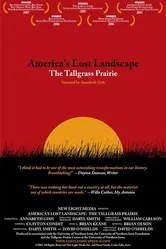 America's Lost Landscape: The Tallgrass Prairie постер