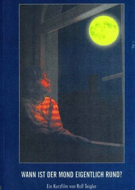 Постер Wann ist der Mond eigentlich rund?