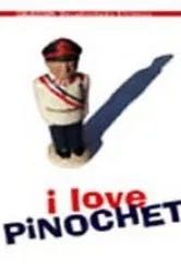 Я люблю Пиночета 2001 постер