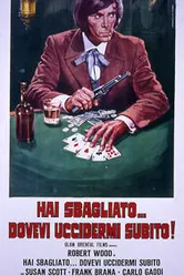 Hai sbagliato... dovevi uccidermi subito! постер