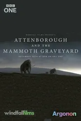 Attenborough and the Mammoth Graveyard постер