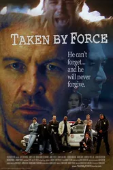 Taken by Force постер
