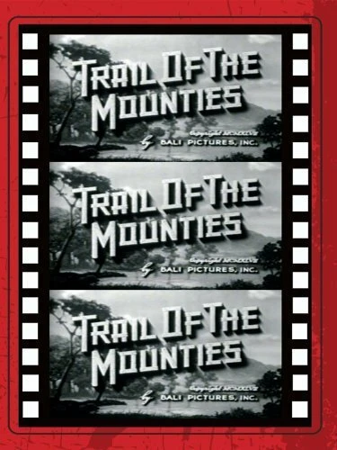 Постер Trail of the Mounties