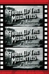Trail of the Mounties постер