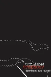 Unfinished Symphony: Democracy and Dissent постер