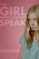The Girl Who Cannot Speak постер