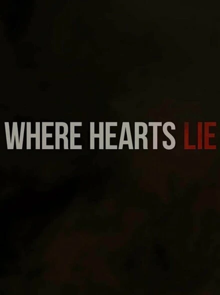 Постер Where Hearts Lie