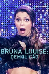 Bruna Louise: Demolição постер