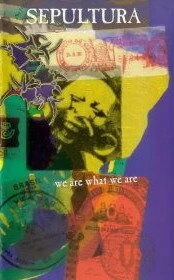 Постер Sepultura: We Are What We Are