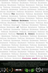 The Tedious Existence of Terrell B. Howell постер