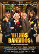 Velhos Bandidos постер