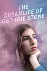 The Dreamlife of Georgie Stone постер