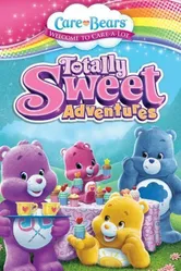 Care Bears: Totally Sweet Adventures постер
