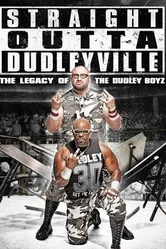 Straight Outta Dudleyville: The Legacy of the Dudley Boyz постер