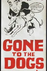 Gone to the Dogs постер