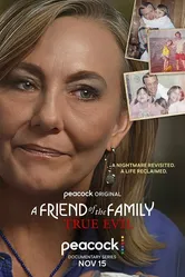 A Friend of the Family: True Evil постер
