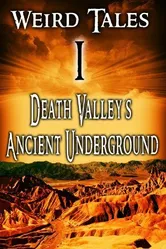 Weird Tales #1 Death Valley's Ancient Underground постер