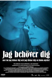Jag behöver dig mer än jag älskar dig och jag älskar dig så himla mycket постер