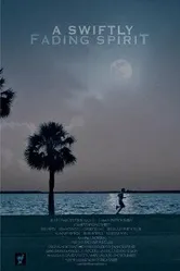 A Swiftly Fading Spirit постер