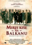 Мирис кише на Балкану постер