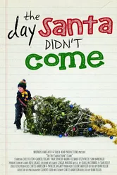 The Day Santa Didn't Come постер
