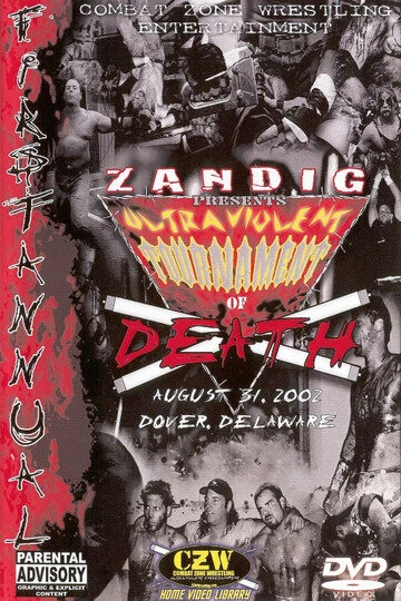 Постер CZW: Ультражестокий турнир смерти Зандига 2002