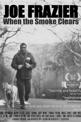 Joe Frazier: When the Smoke Clears постер